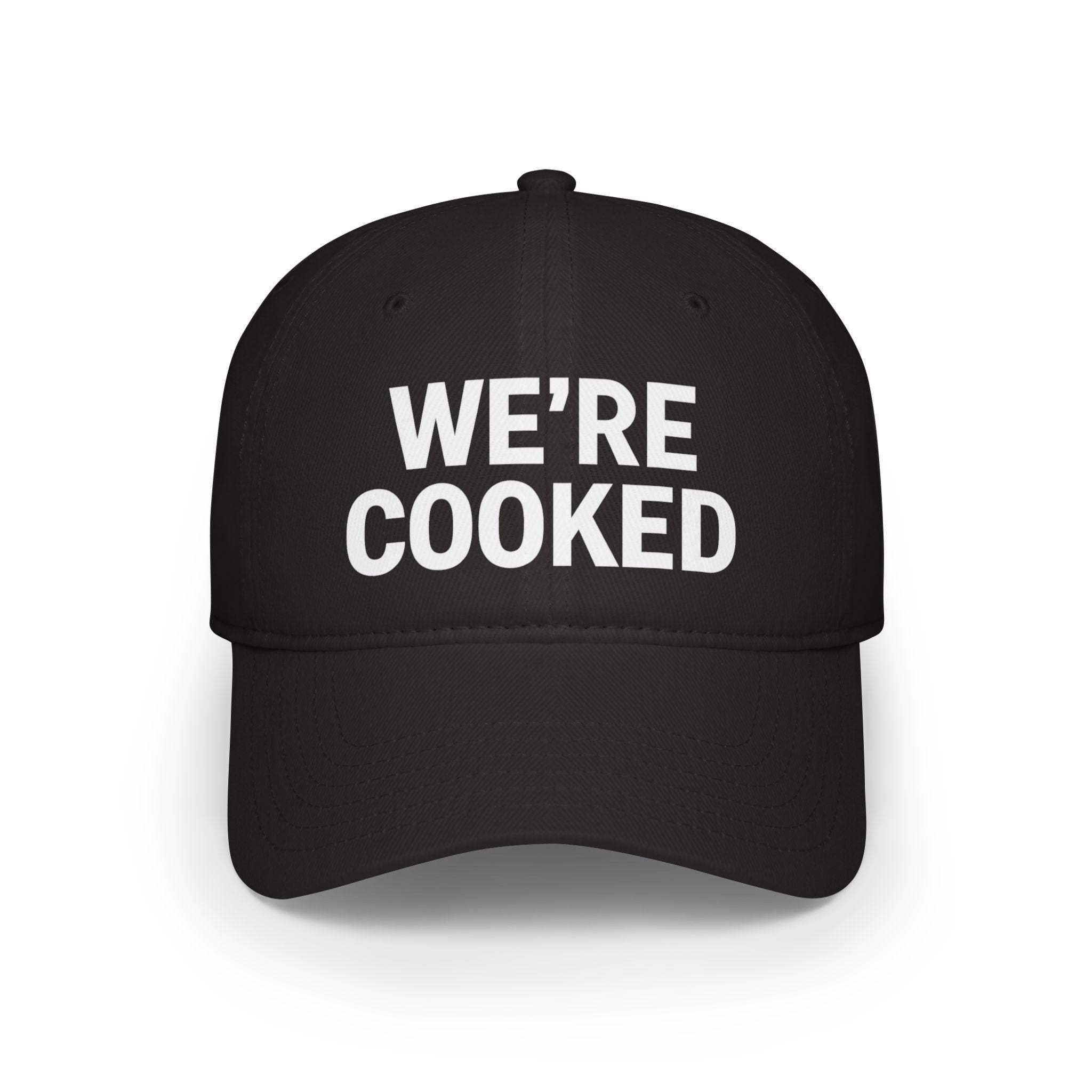 WE'RE COOKED Baseball Cap | Bold White Text, Red Hat, Funny Phrase