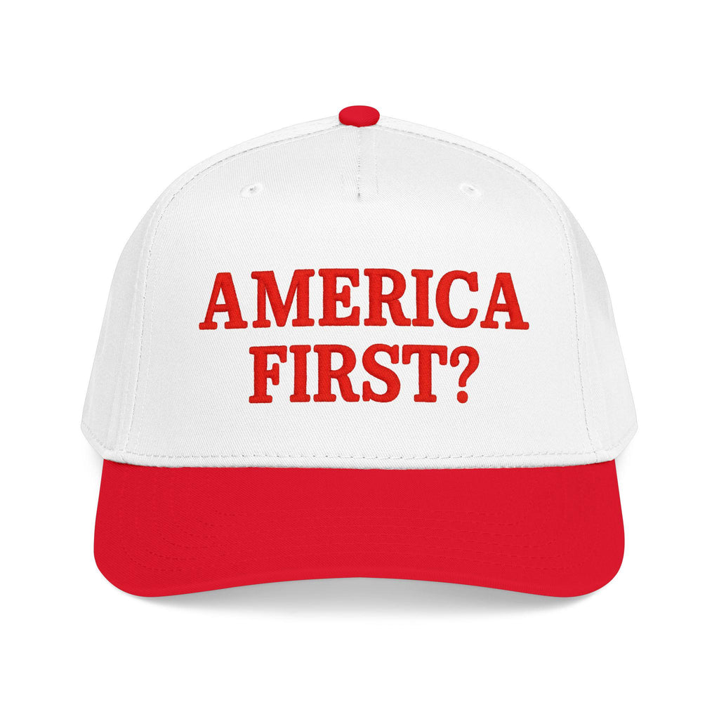 America First? Baseball Cap | Embroidered Hat