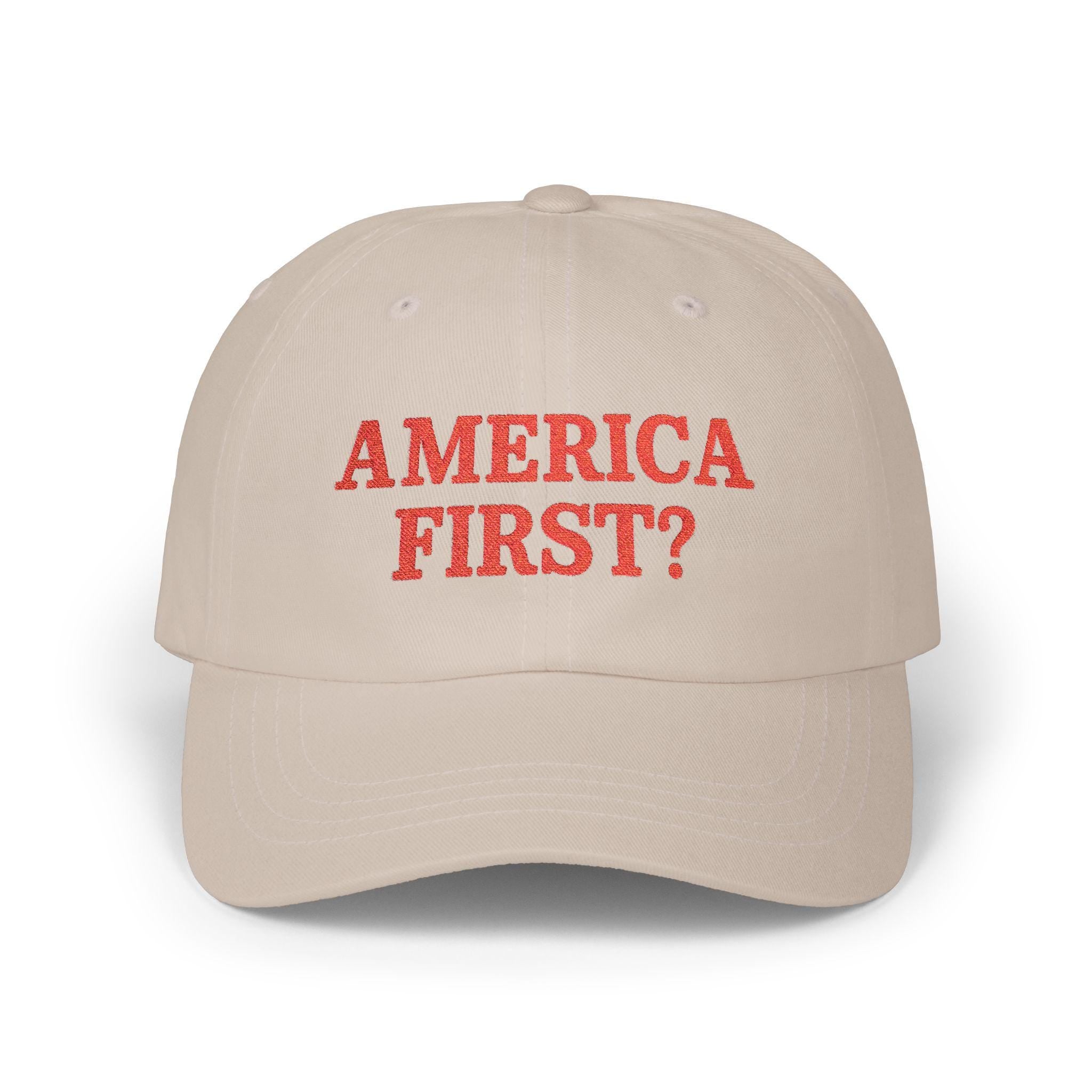 America First? Classic Dad Cap | Embroidered Political Baseball Hat