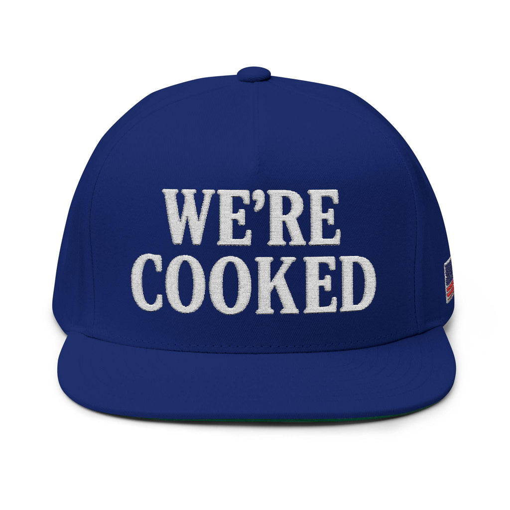 WE'RE COOKED Flat Bill Cap | Embroidered Lettering Snapback