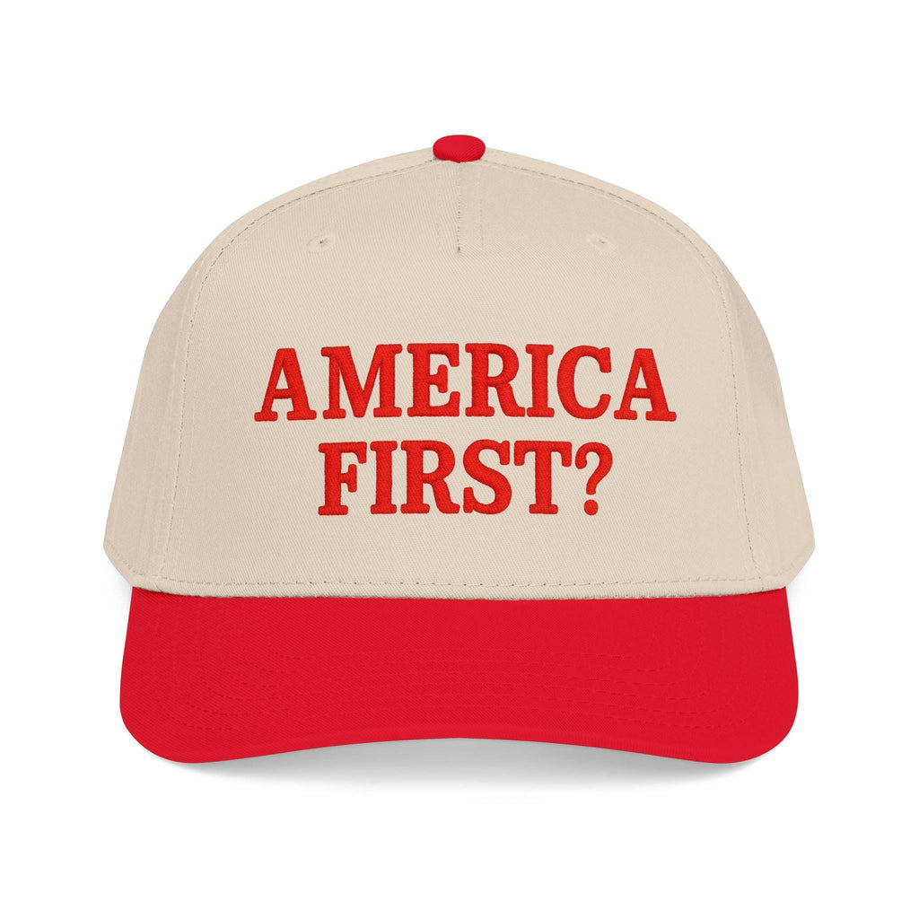 America First? Baseball Cap | Embroidered Hat