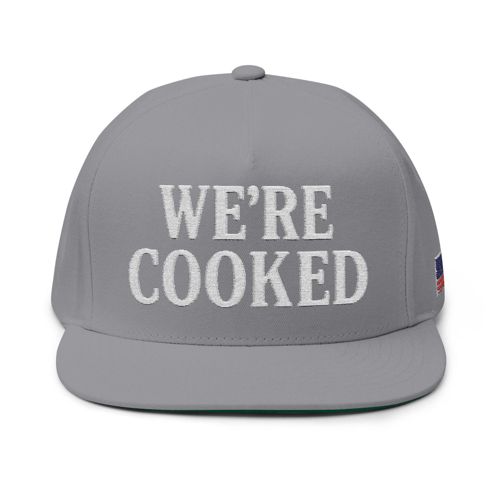 WE'RE COOKED Flat Bill Cap | Embroidered Lettering Snapback